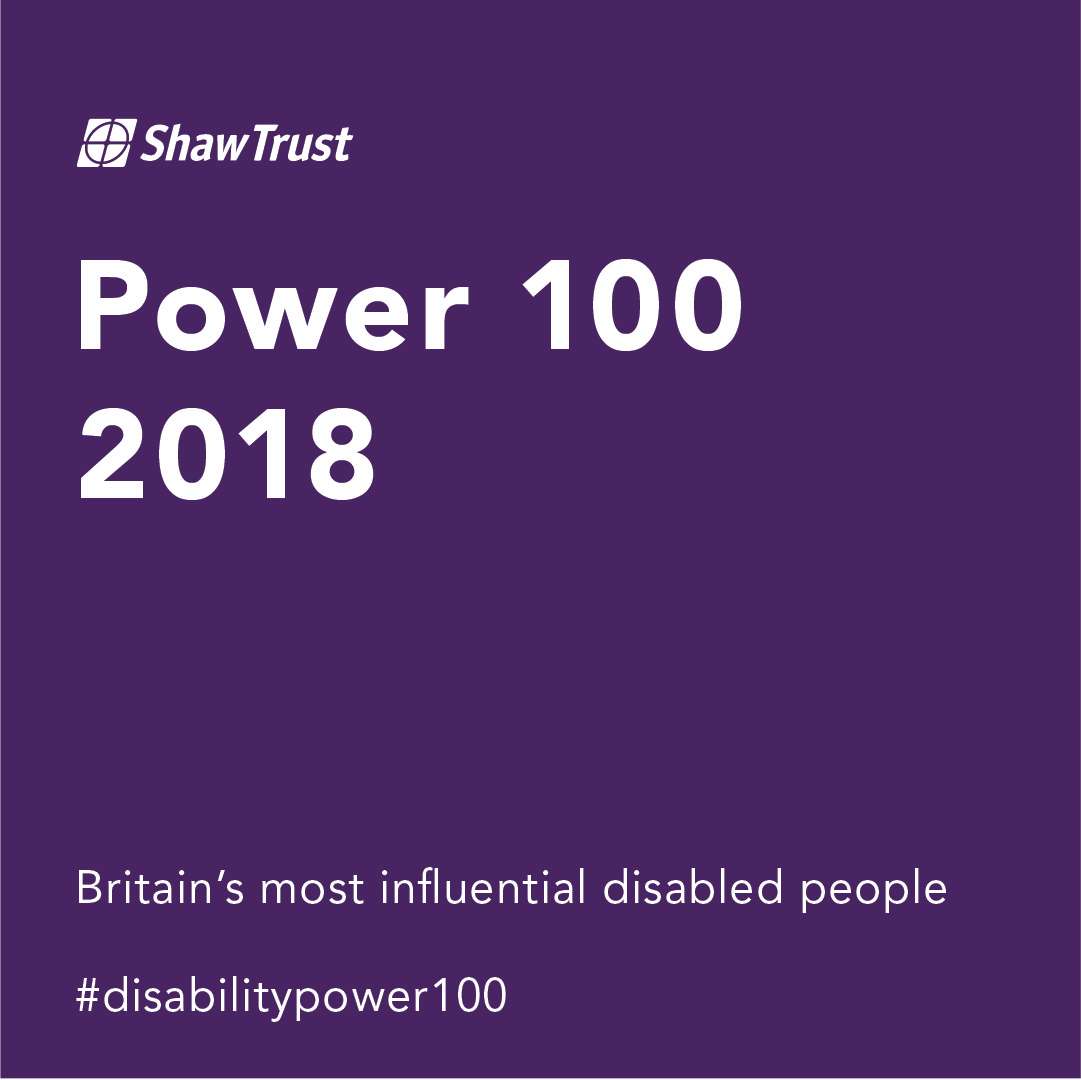 Shawtrust Power 100 2018 - Britain's most influential disabled people #disabilitypower100